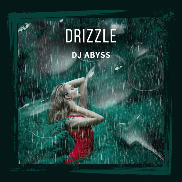 DJ Abyss Drizzle Album